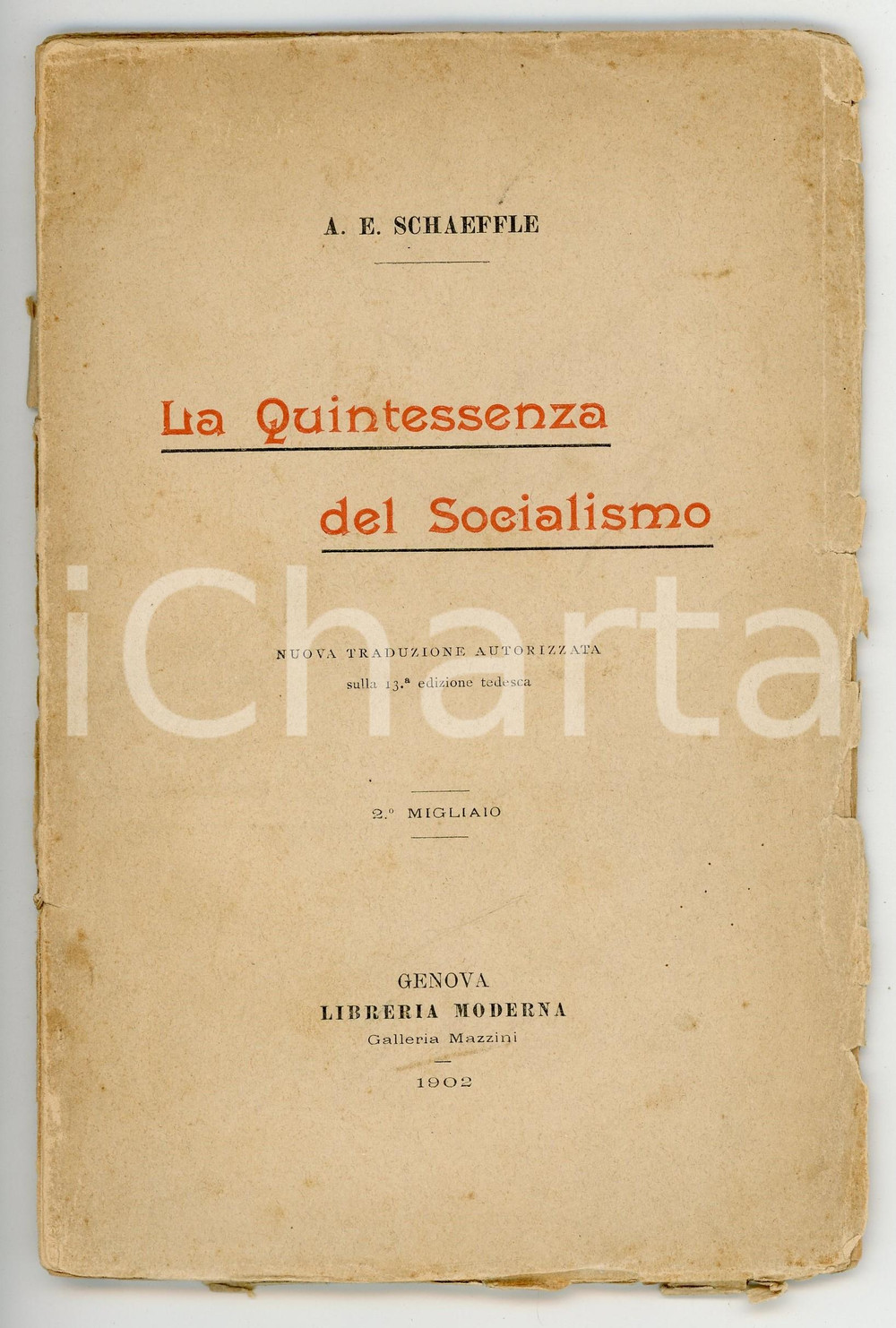 Libro, pubblicazione d epoca 1902 Albert Eberhard SCHAEFFLE La quintessenza del socialismo LIBRERIA MODERNA 1