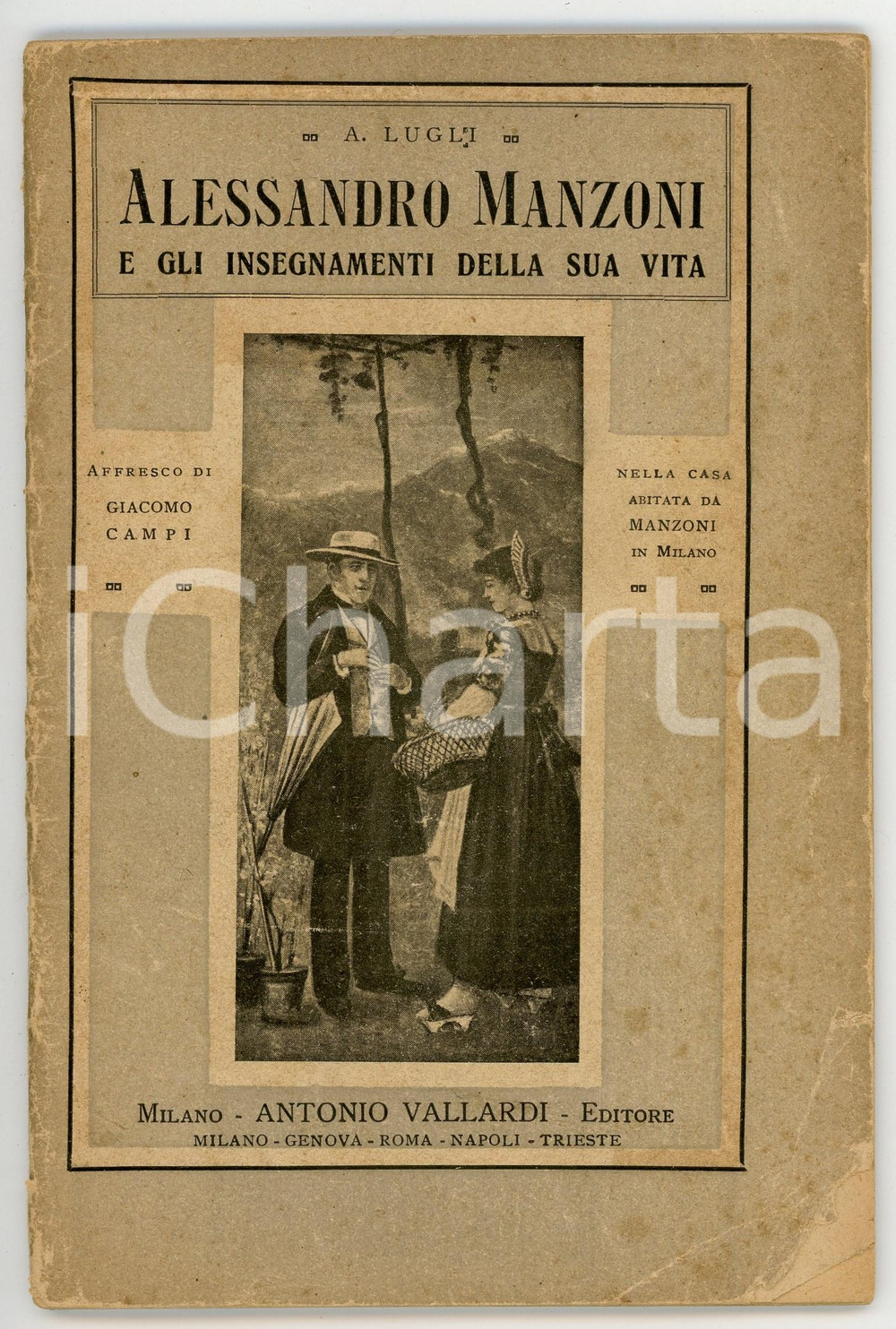 Libro, pubblicazione d epoca 1923 Archimede LUGLI Alessandro Manzoni e gli insegnamenti della sua vita 1