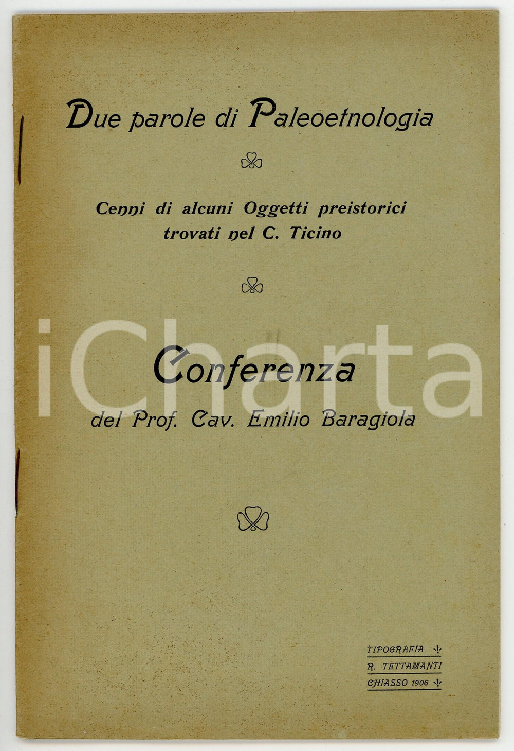 Libro, pubblicazione d epoca 1906 Emilio BARAGIOLA Paleoetnologia  Oggetti preistorici nel Canton Ticino 1