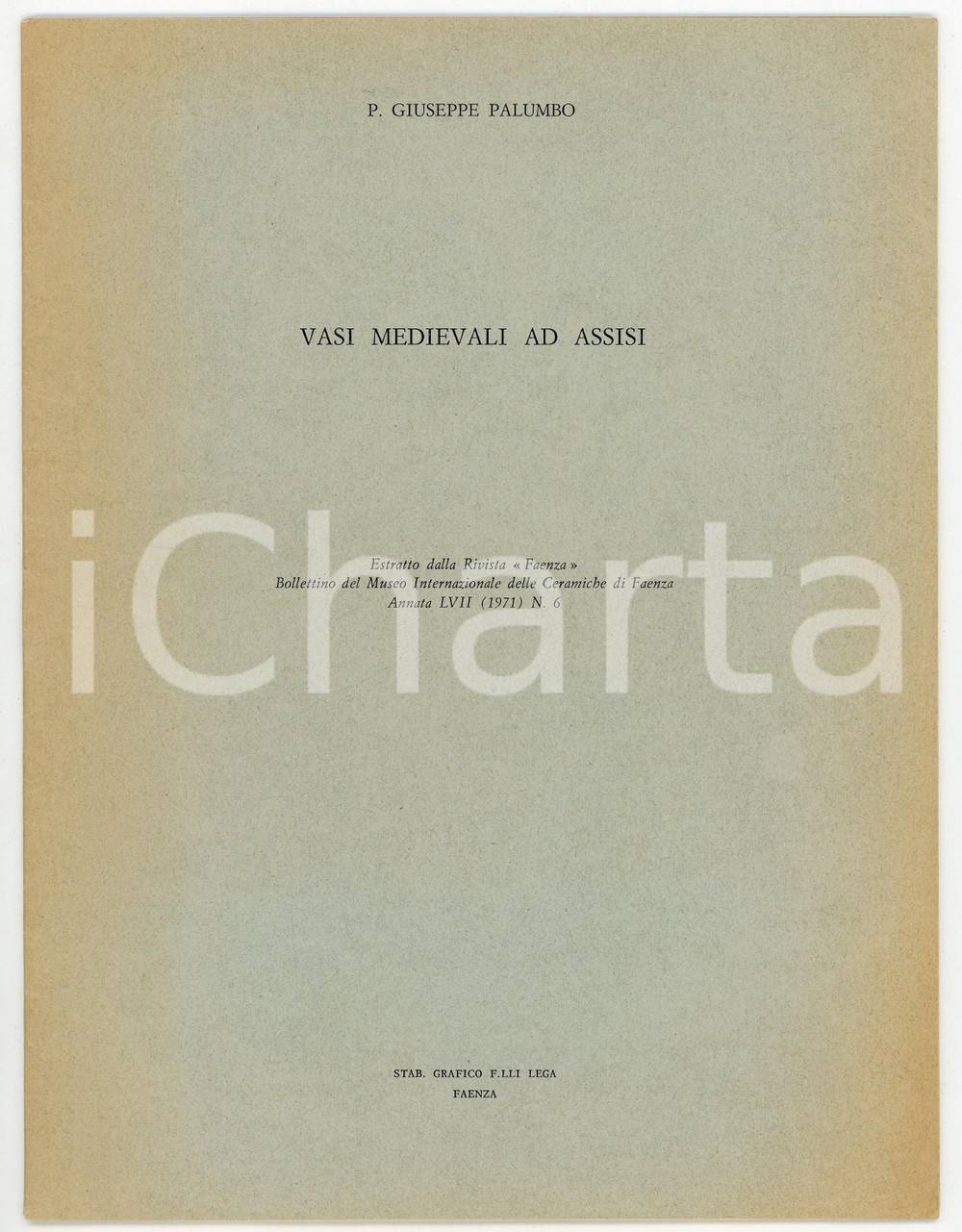 Libro, pubblicazione d epoca 1971 Giuseppe PALUMBO Vasi medievali ad Assisi Estratto rivista FAENZA  NÂ° 6 1