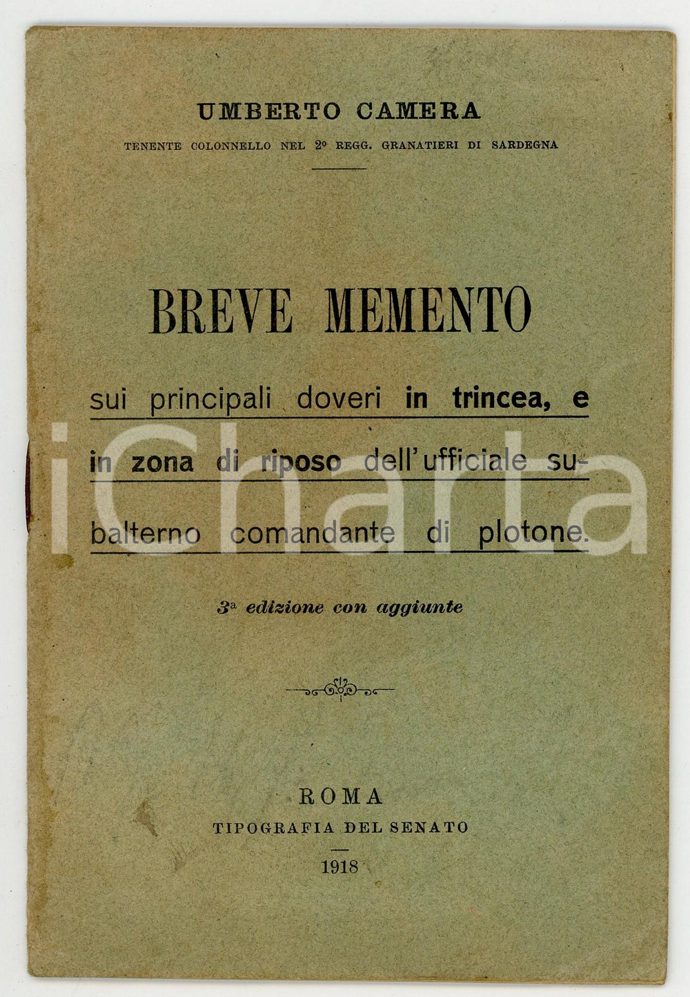 1918 Umberto CAMERA Breve memento sui principali doveri in trincea *Tip. SENATO Pubblicazione d'epoca.Discorso pronunciato all'assemblea costituente nella seduta del 29 luglio 1947. CONDIZIONI: FAIR (macchie in copertina; lievi piegature angolari;  FORMATO: 10x15 cm PAGINE: 16    originale e autentica 1