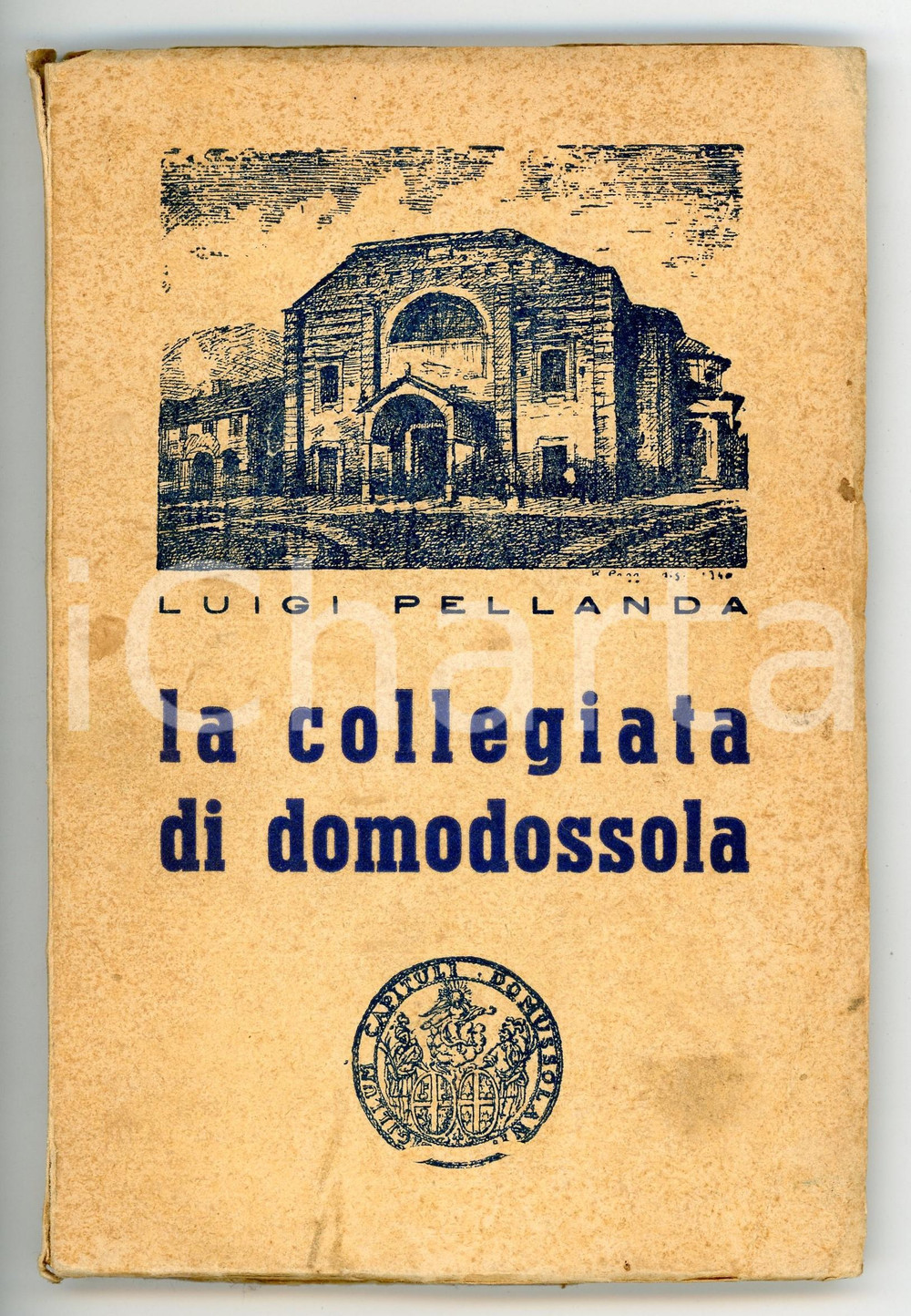 Libro, pubblicazione d epoca 1943 Luigi PELLANDA L insigne collegiata di Domodossola AUTOGRAFO  199 pp. 1