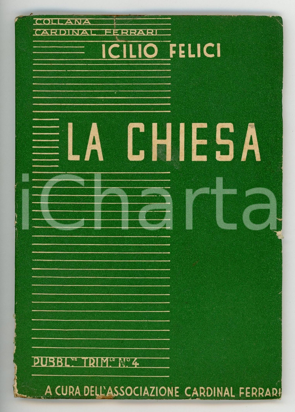 Libro, pubblicazione d epoca 1938 Icilio FELICI La Chiesa  Trimestrale Associazione card. FERRARI  62 pp. 1