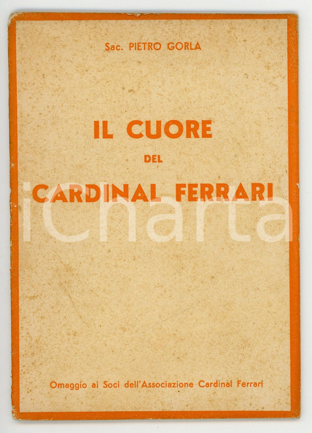 Libro, pubblicazione d epoca 1937 Pietro GORLA Il cuore del cardinal Ferrari Pubblicazione 31 pp. 1