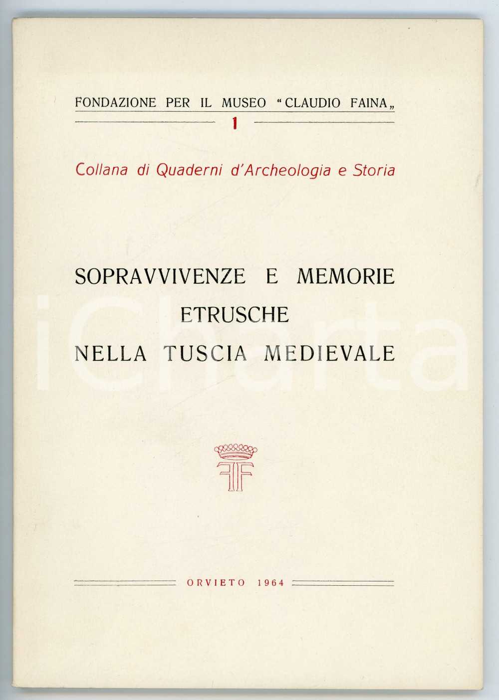 Libro, pubblicazione d epoca 1964 AA. VV. Sopravvivenze e memorie etrusche nella Tuscia medievale  70 pp. 1