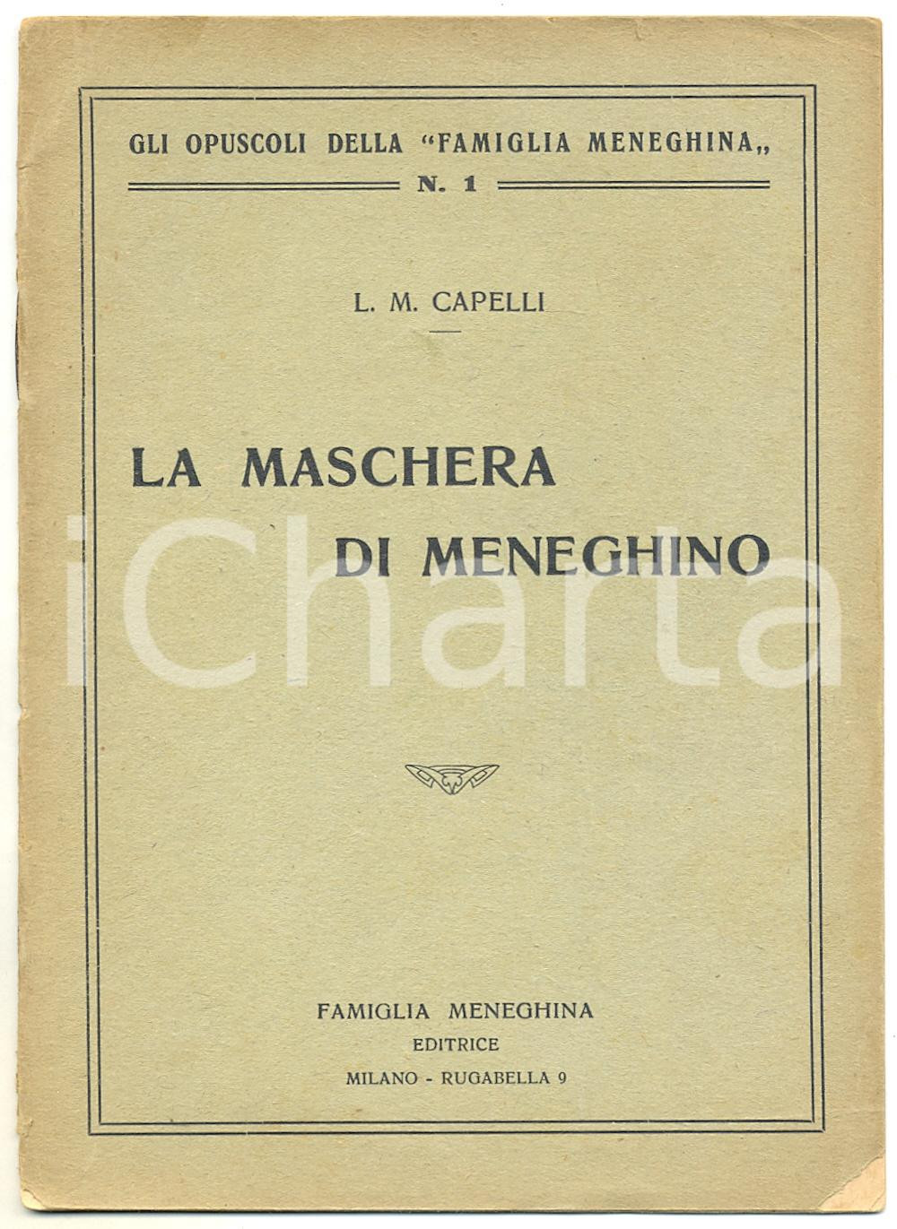 Libro, pubblicazione d epoca 1925 Luigi Mario CAPELLI La maschera di Meneghino Ed. FAMIGLIA MENEGHINA 15 pp. 1