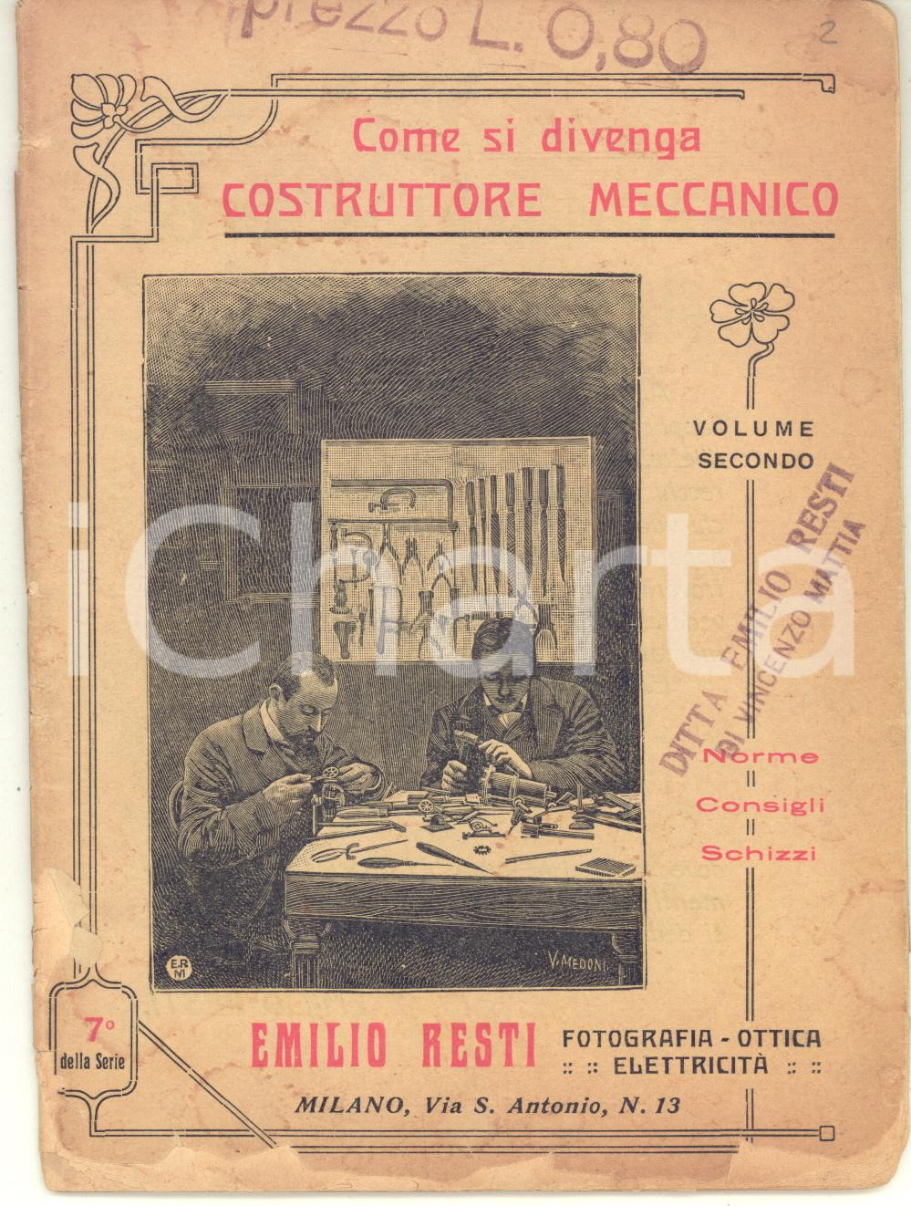 Libro, pubblicazione d epoca 1915 MILANO Emilio RESTI Come si divenga costruttore meccanico  DANNEGGIATO 1