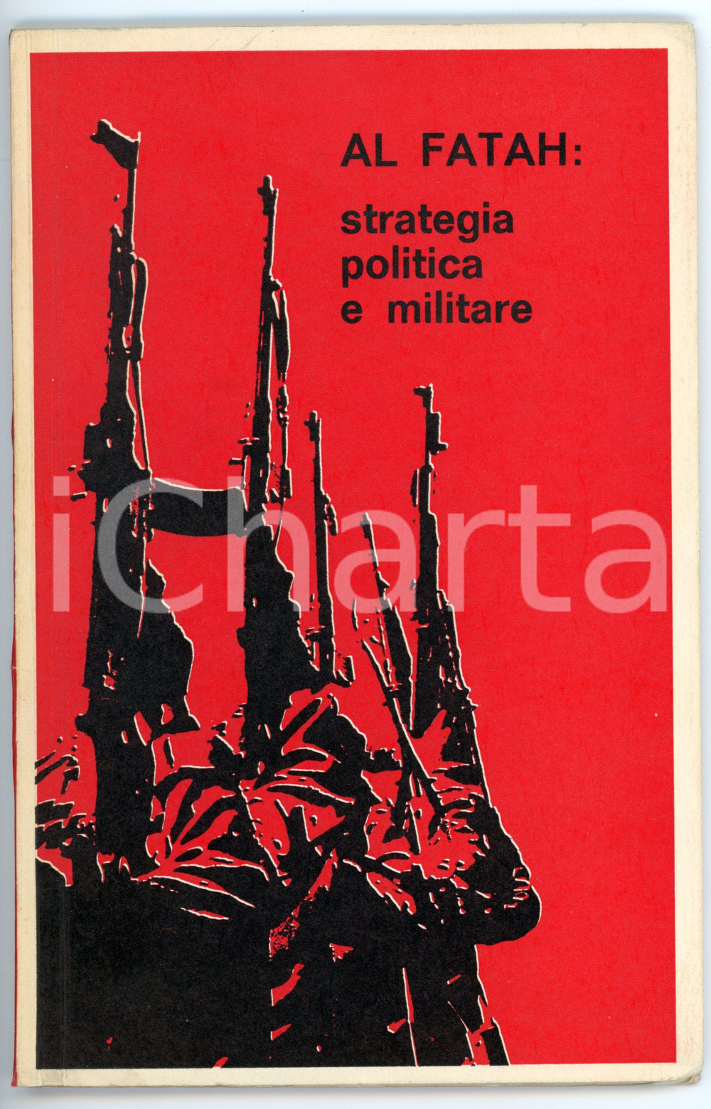 Libro, pubblicazione d epoca 1970 COMITATO VIETNAM  Al Fatah: strategia politica e militare Pubblicazione 1