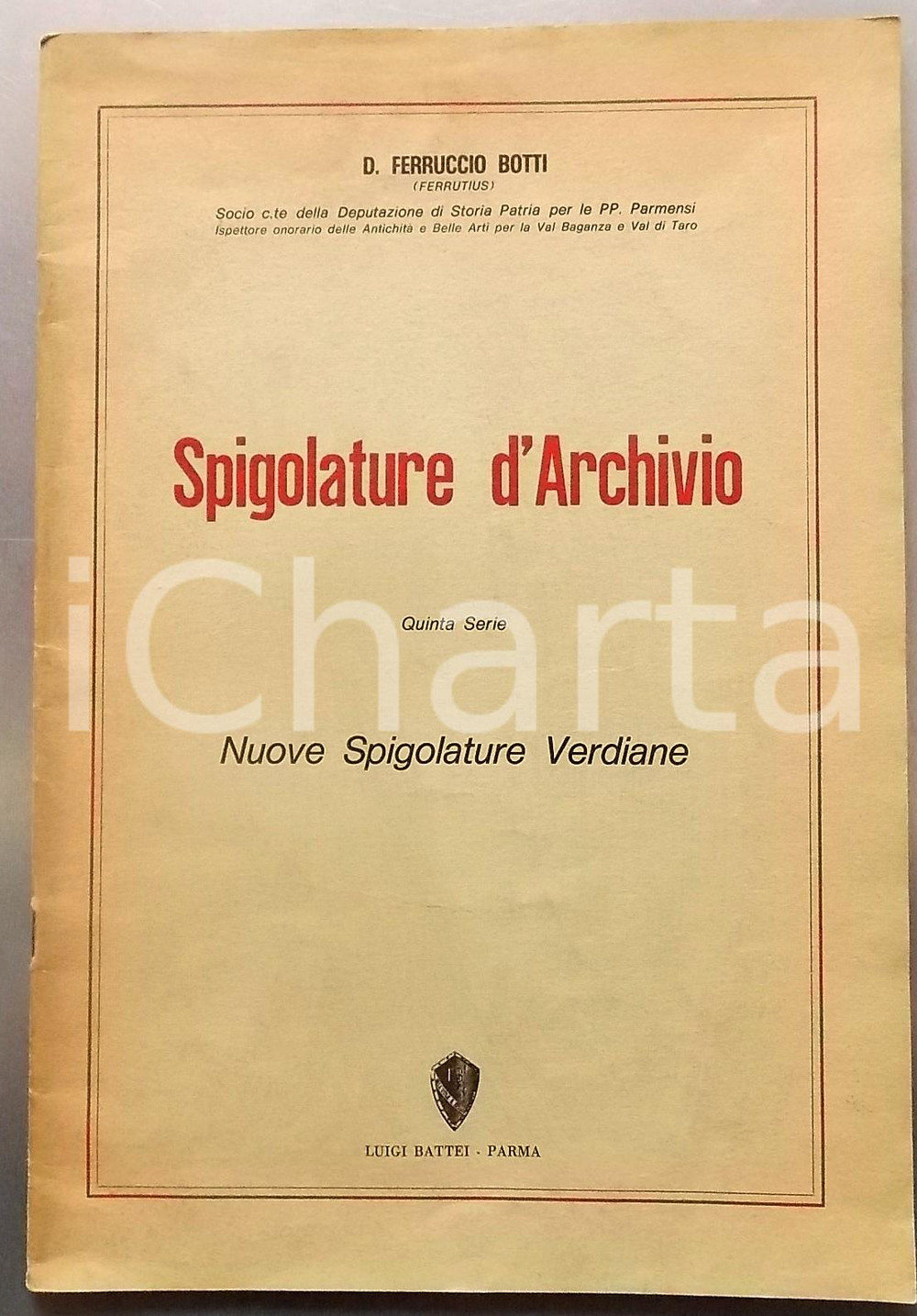 Libro, pubblicazione d epoca 1971 Ferruccio BOTTI Spigolature d Archivio  Nuove spigolature verdiane V SERIE 1