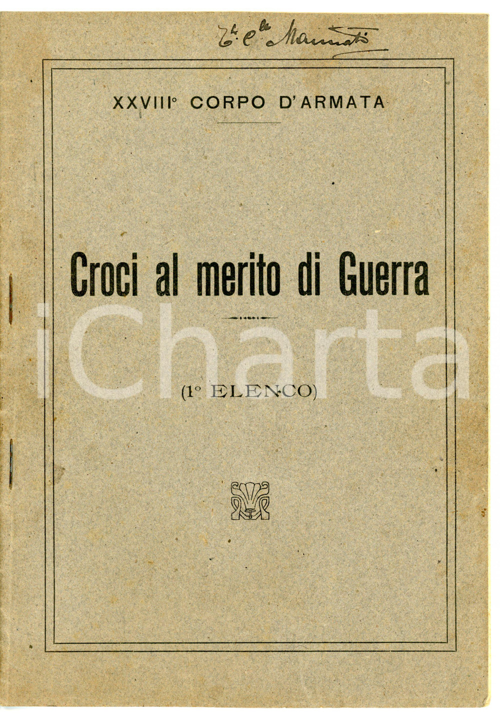 Libro, pubblicazione d epoca 1918 XXVIII CORPO D ARMATA Croci al merito di guerra / 1Â° elenco  AUTOGRAFO 1