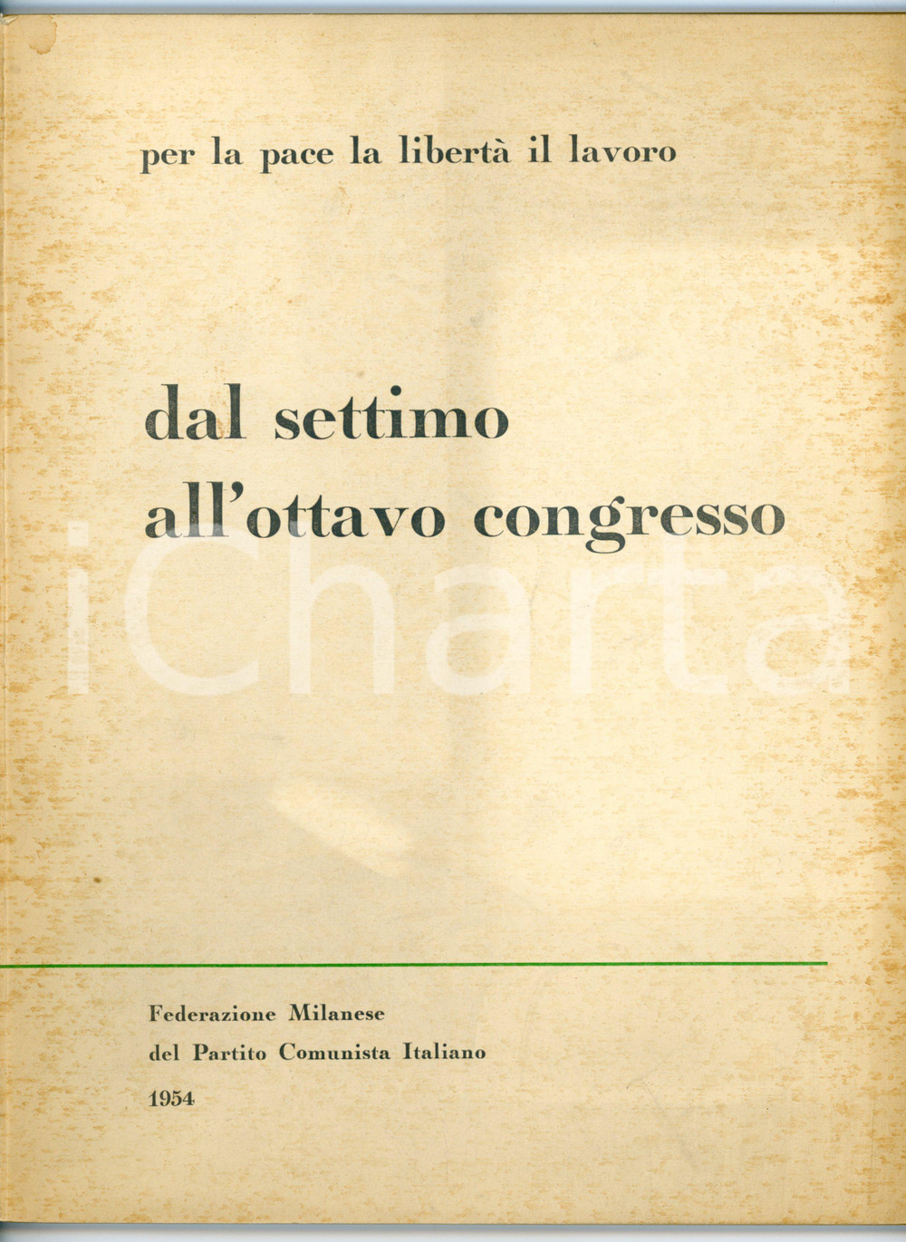 Libro, pubblicazione d epoca 1954 MILANO PCI Dal settimo all ottavo congresso  Pubblicazione 93 pp. 1