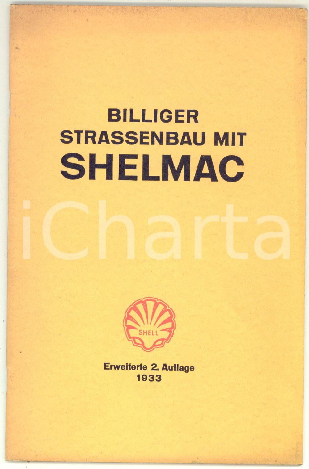 Materiale pubblicitario d’epoca 1933 GERMANY Billiger Strassenbau mit SHELMAC  Libretto SHELL ILLUSTRATO 44 pp. 1