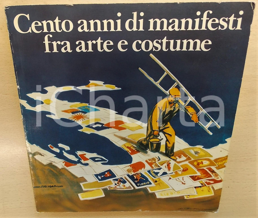 Libro, pubblicazione d epoca 1981 MILANO Cento anni di manifesti fra arte e costume  Catalogo mostra 92 pp. 1
