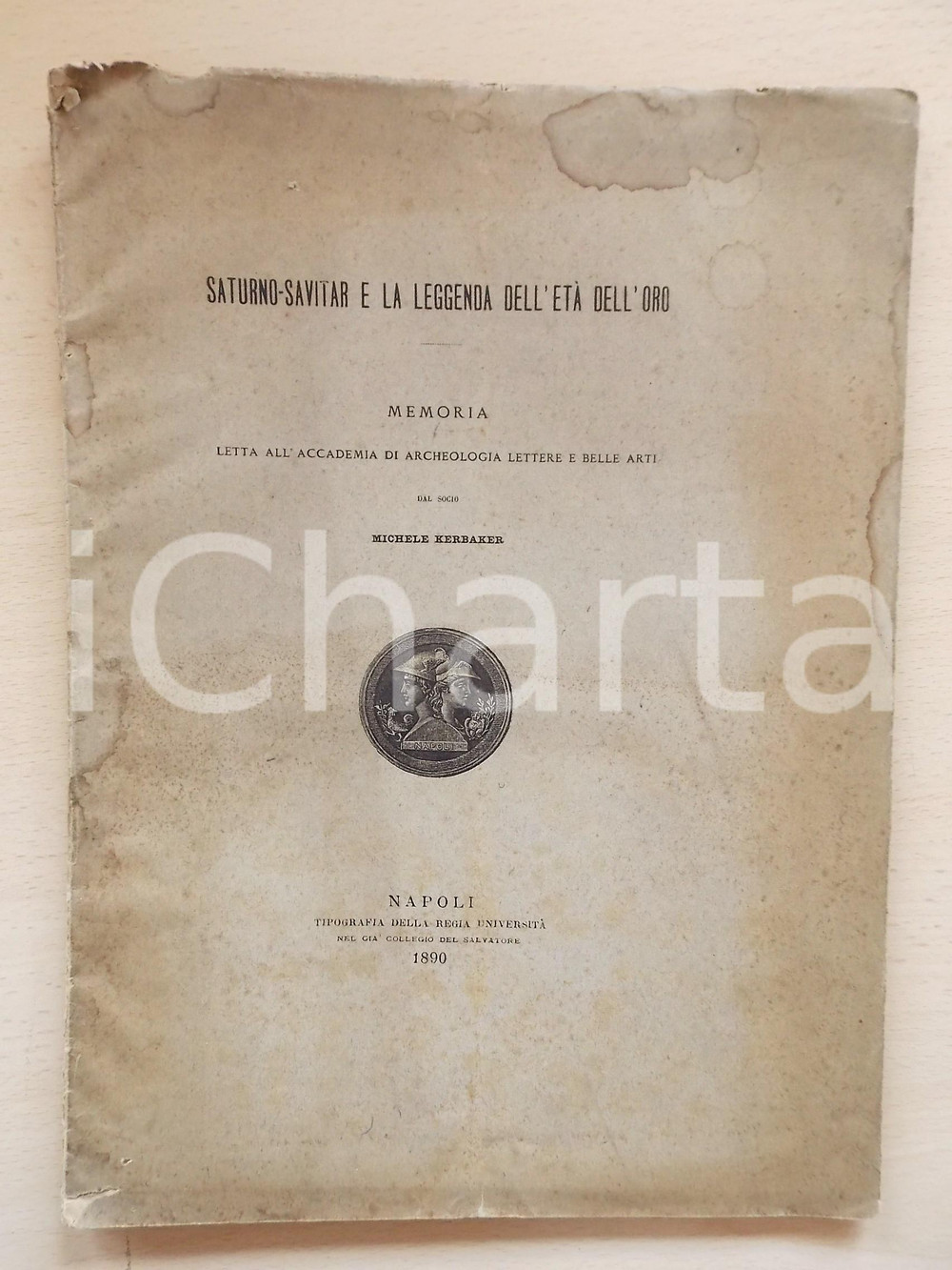 Libro, pubblicazione d epoca 1890 M. KERBAKER SaturnoSavitar e la leggenda dell EtÃ  dell Oro DANNEGGIATO 1