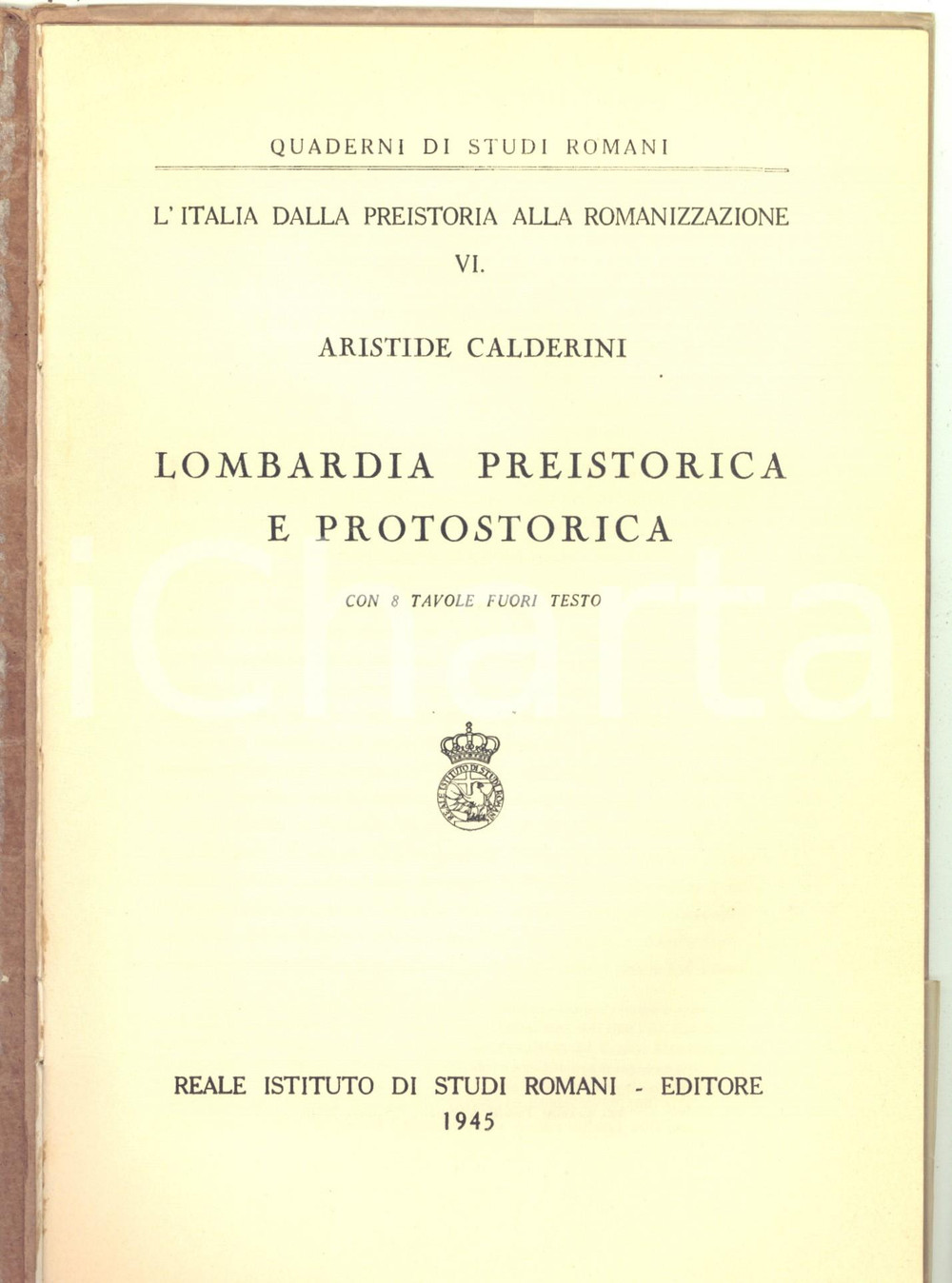 Libro, pubblicazione d epoca 1945 Aristide CALDERINI Lombardia preistorica e protostorica Studi Romani 27 pp 1