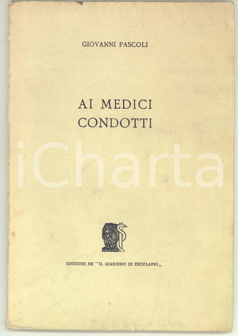 Libro, pubblicazione d epoca 1955 Giovanni PASCOLI Ai medici condotti  Ed. Il giardino di Esculapio 1