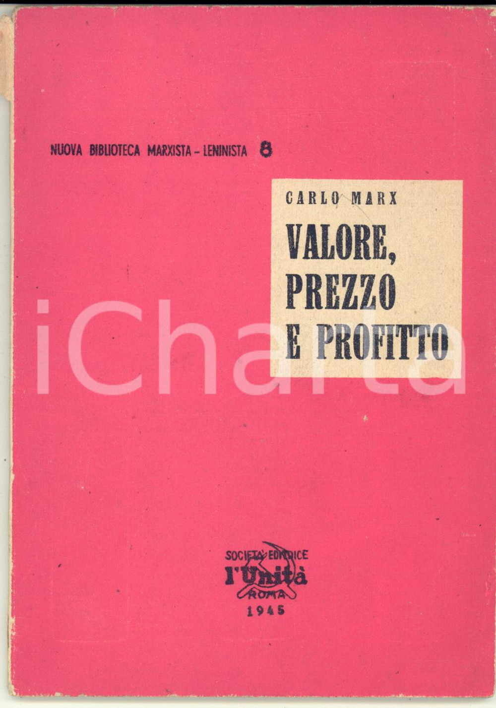 Libro, pubblicazione d epoca 1945 Carlo MARX Valore, prezzo e profitto  Ed. L UNITA  Biblioteca marxista 1
