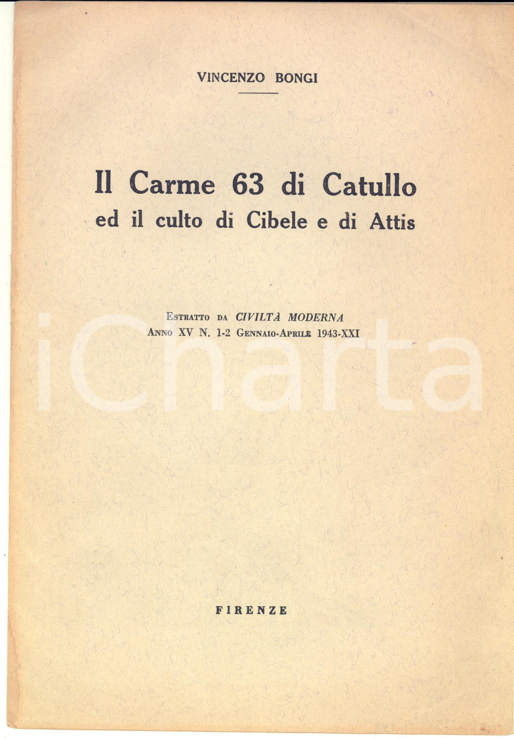 Libro, pubblicazione d epoca 1943 Vincenzo BONGI Il Carme 63 di Catullo ed il culto di Cibele e di Attis 1