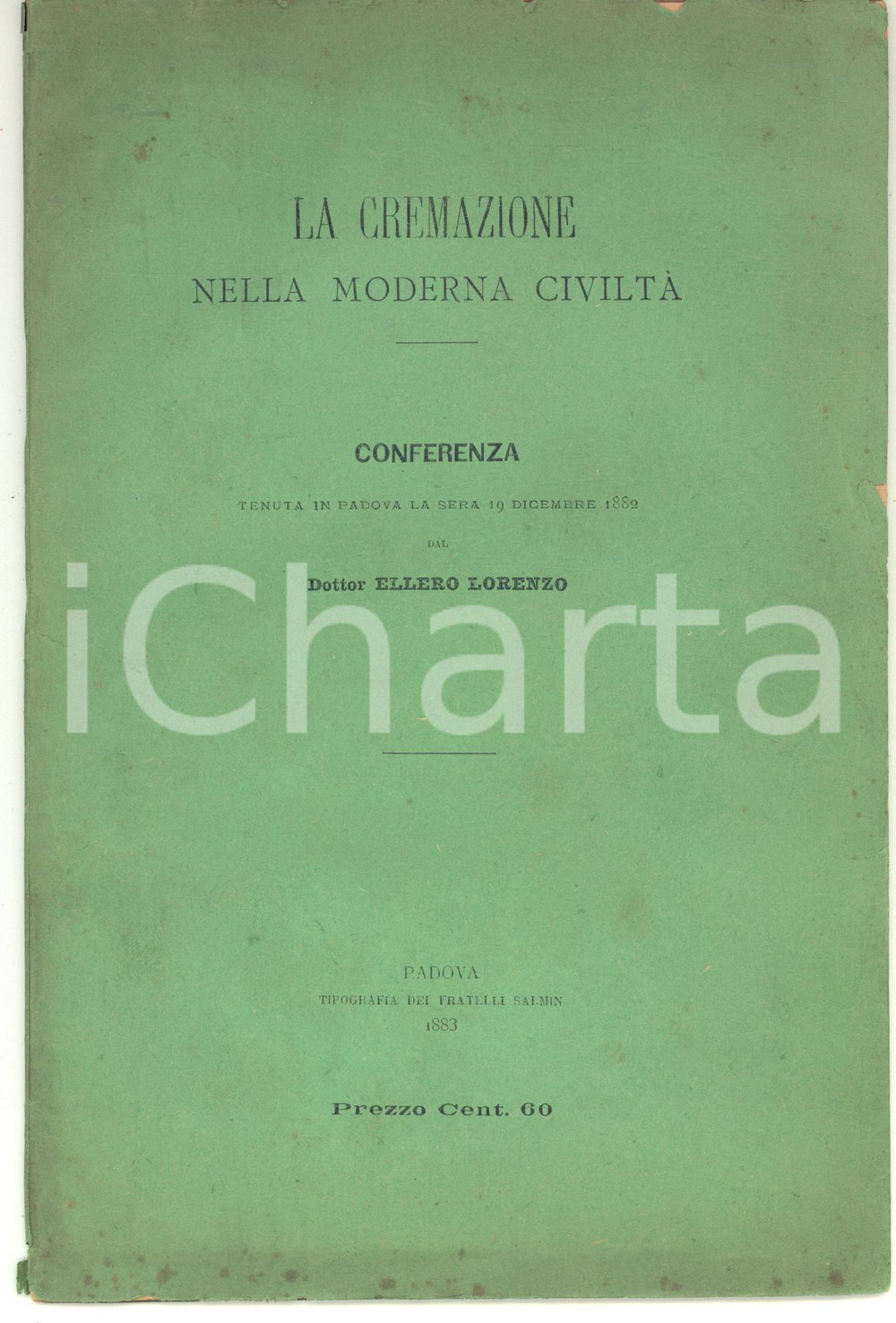Libro, pubblicazione d epoca 1883 PADOVA Ellero LORENZO La cremazione nella moderna civiltÃ   Conferenza 1