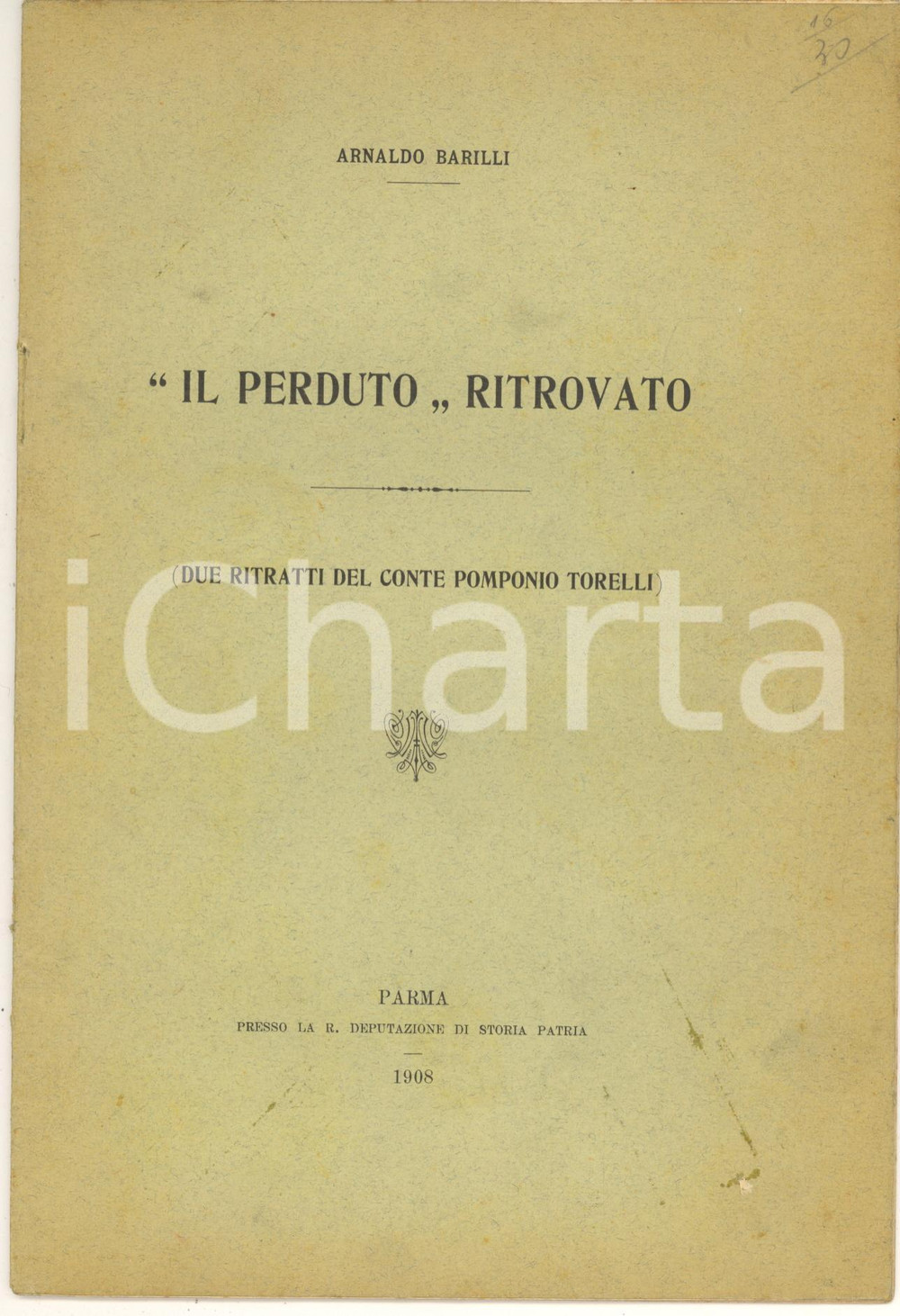 Libro, pubblicazione d epoca 1908 Armando BARILLI Il Perduto ritrovato  Ritratti conte Pomponio Torelli 1