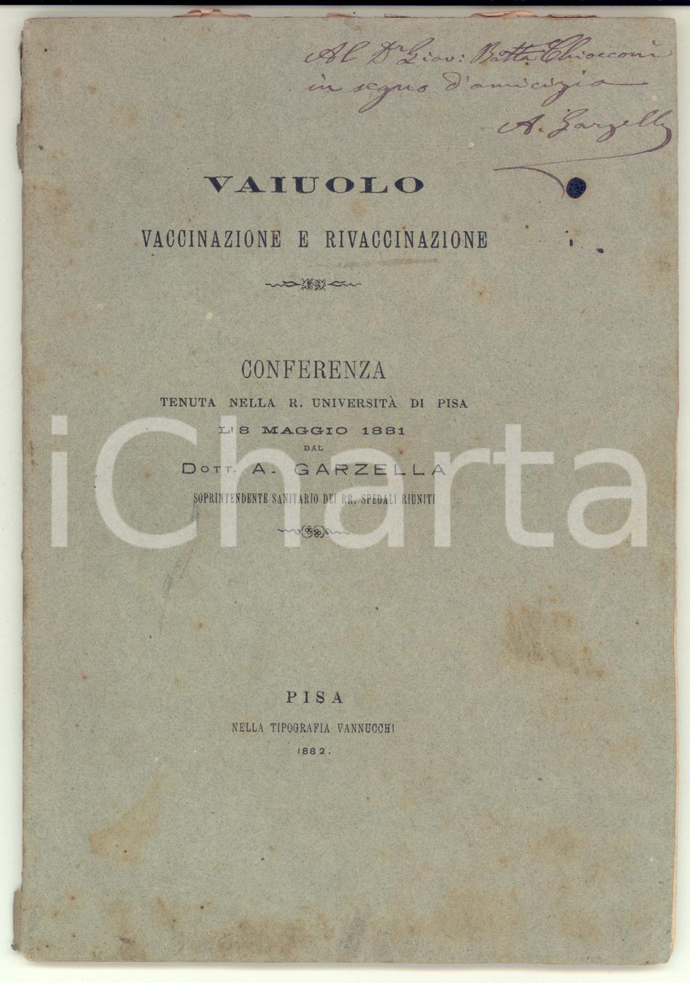 Libro, pubblicazione d epoca 1882 PISA Augusto GARZELLA Vaiuolo  Vaccinazione e rivaccinazione  AUTOGRAFO 1