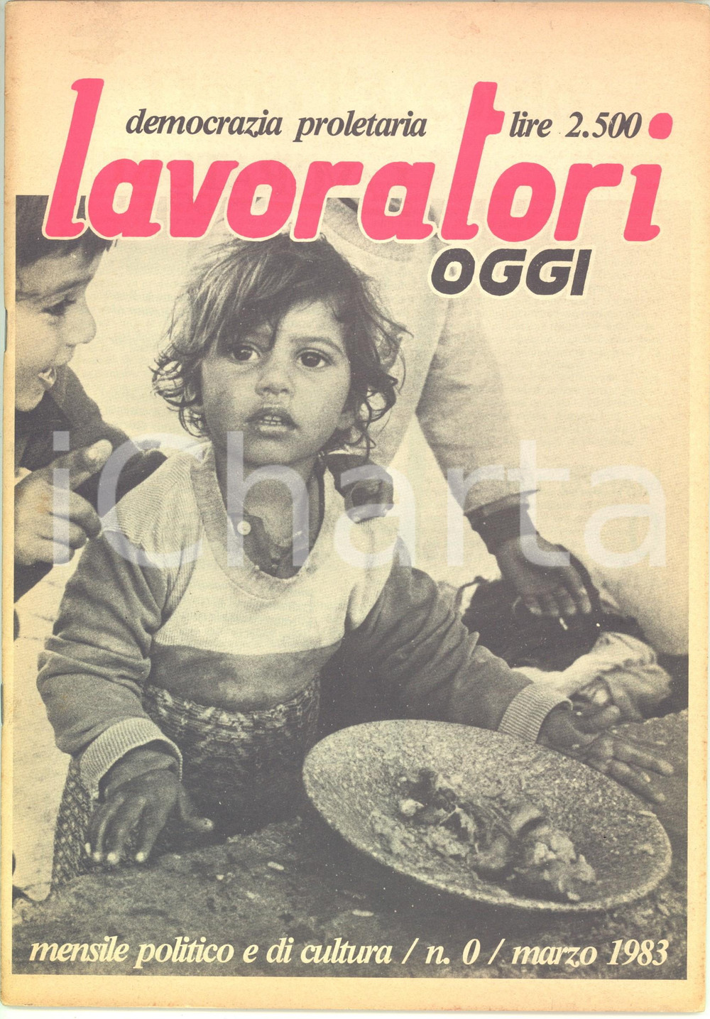 Giornale, rivista storica 1983 LAVORATORI OGGI Centrale di Caorso  FIAT di Termini Imerese  Rivista nÂ° 0 1