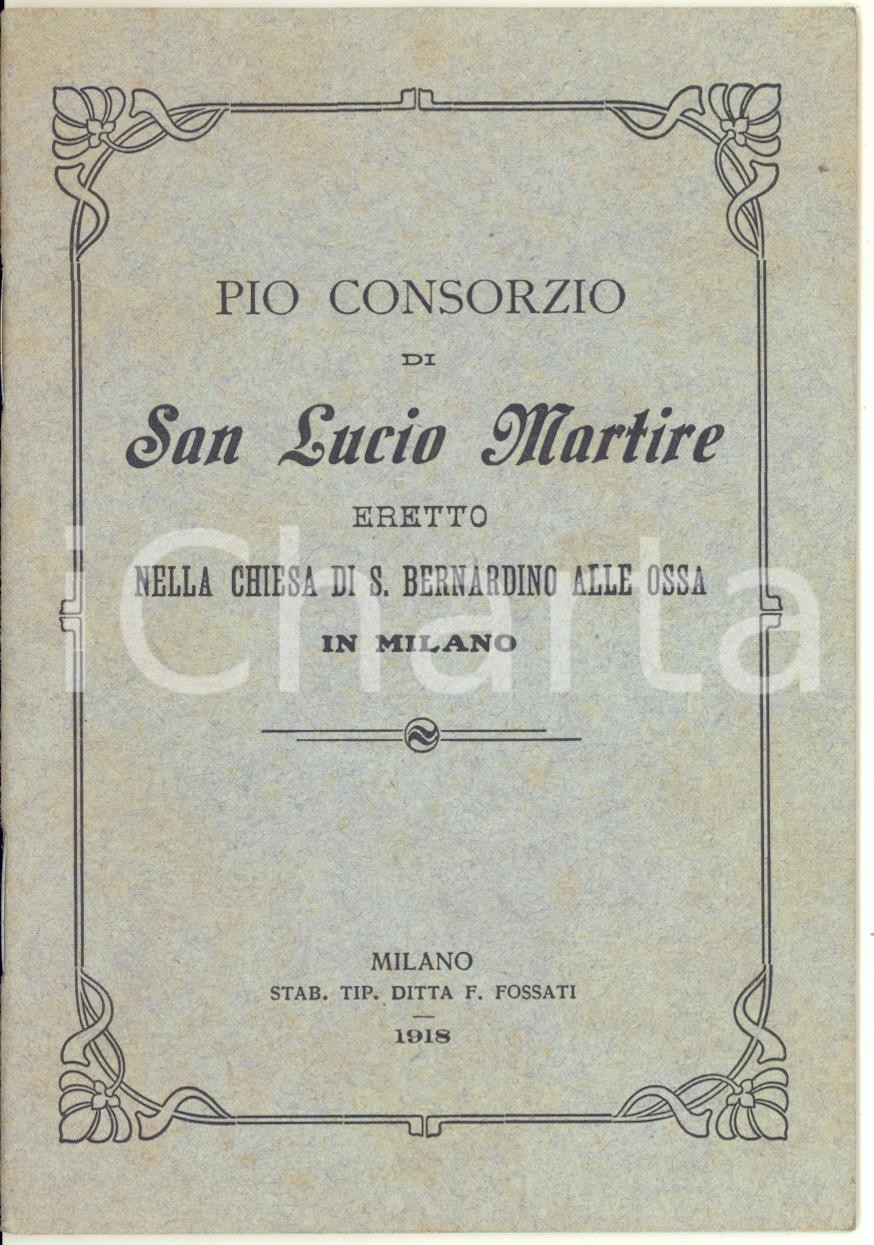 Libro, pubblicazione d epoca 1918 MILANO Pio Consorzio S. Lucio Martire nella chiesa S. Bernardino alle Ossa 1