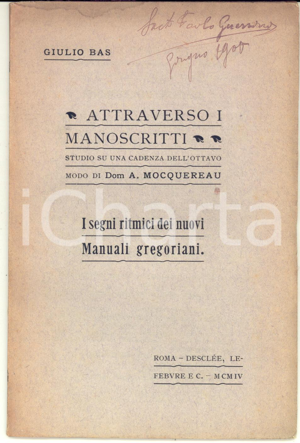 Libro, pubblicazione d epoca 1904 Giulio BAS I segni ritmici dei nuovi manuali gregoriani  Ed. DESCLEE 1