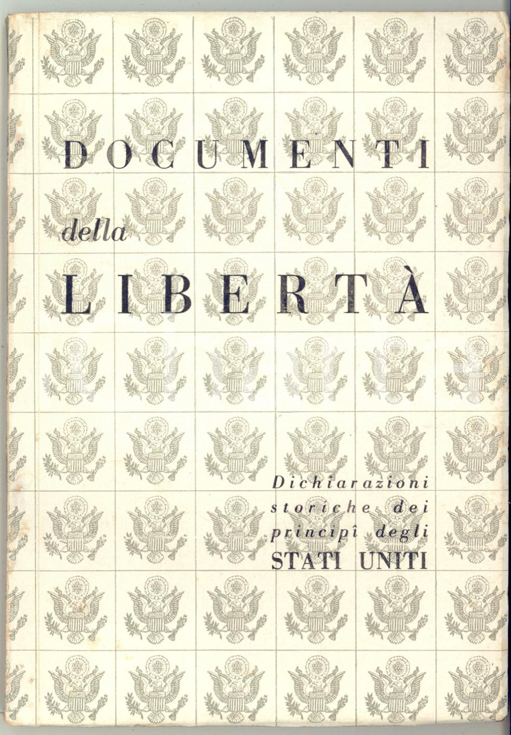 Libro, pubblicazione d epoca 1945 AA.VV. Documenti della Libertà  Principi degli Stati Uniti 119 pp. 1