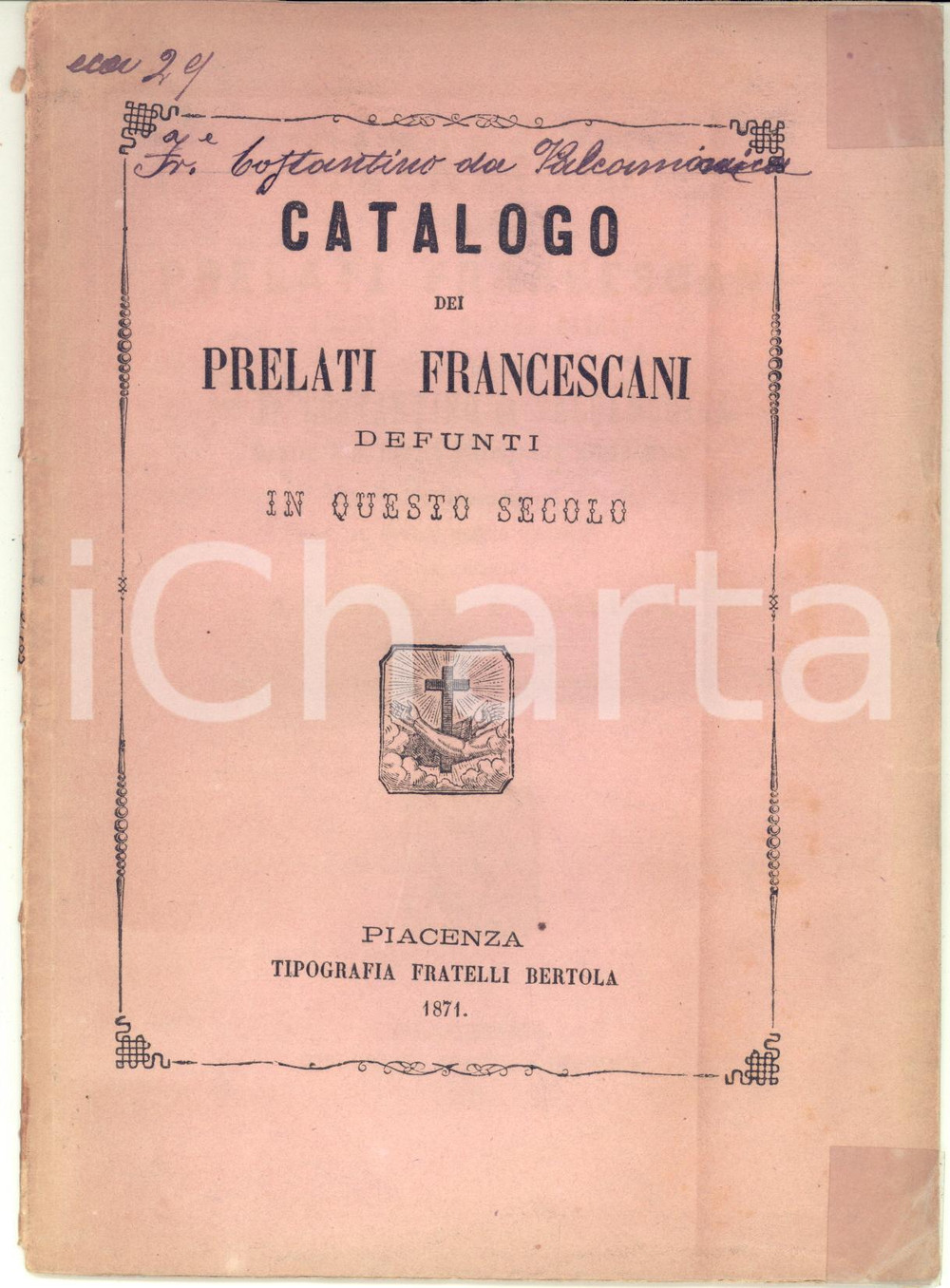 Libro, pubblicazione d epoca 1871 Fr. Costantino da VALCAMONICA Catalogo dei prelati francescani defunti 1