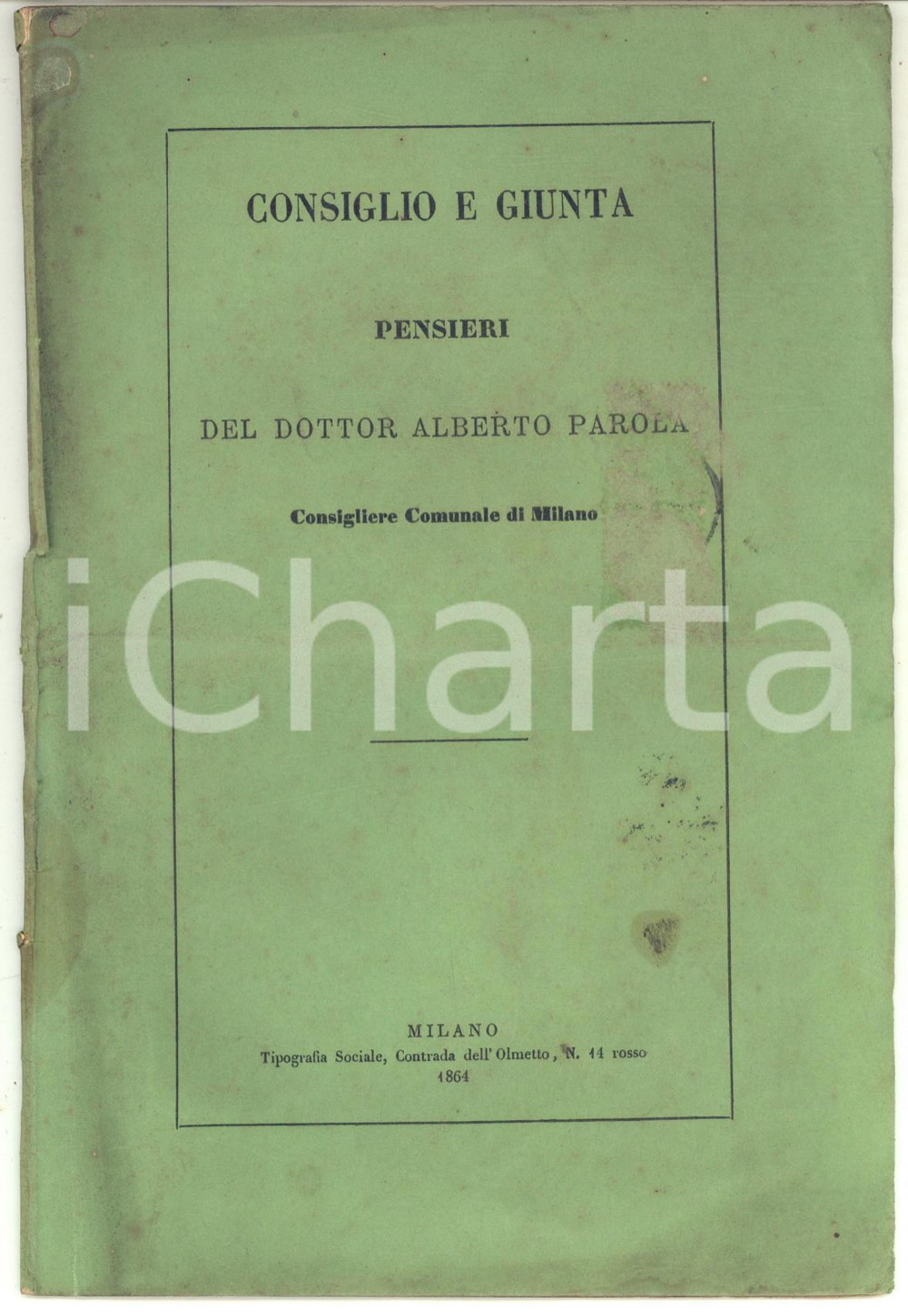 Libro, pubblicazione d epoca 1864 MILANO Alberto PAROLA  Consiglio e Giunta: pensieri  Pubblicazione 19 pp. 1