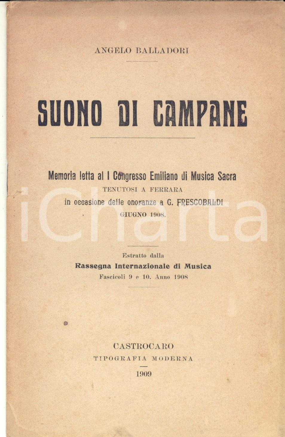 Libro, pubblicazione d epoca 1909 Angelo BALLADORI Suono di campane  I Congresso Emiliano di Musica Sacra 1