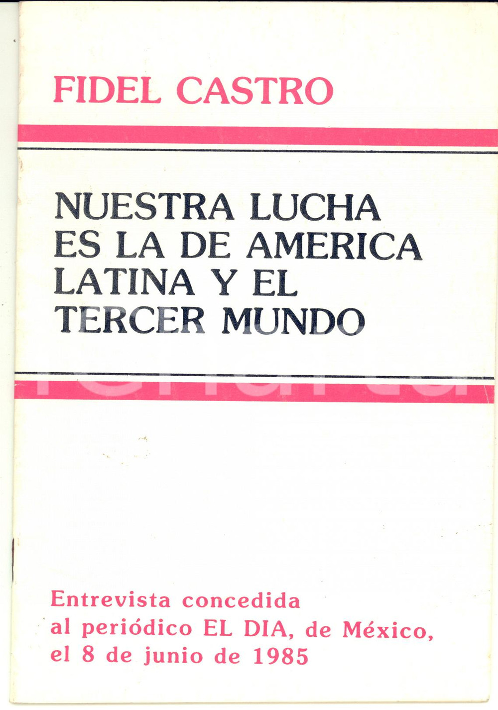 Libro, pubblicazione d epoca 1985 Fidel CASTRO Nuestra lucha es la de America Latina y el Tercer Mundo 1