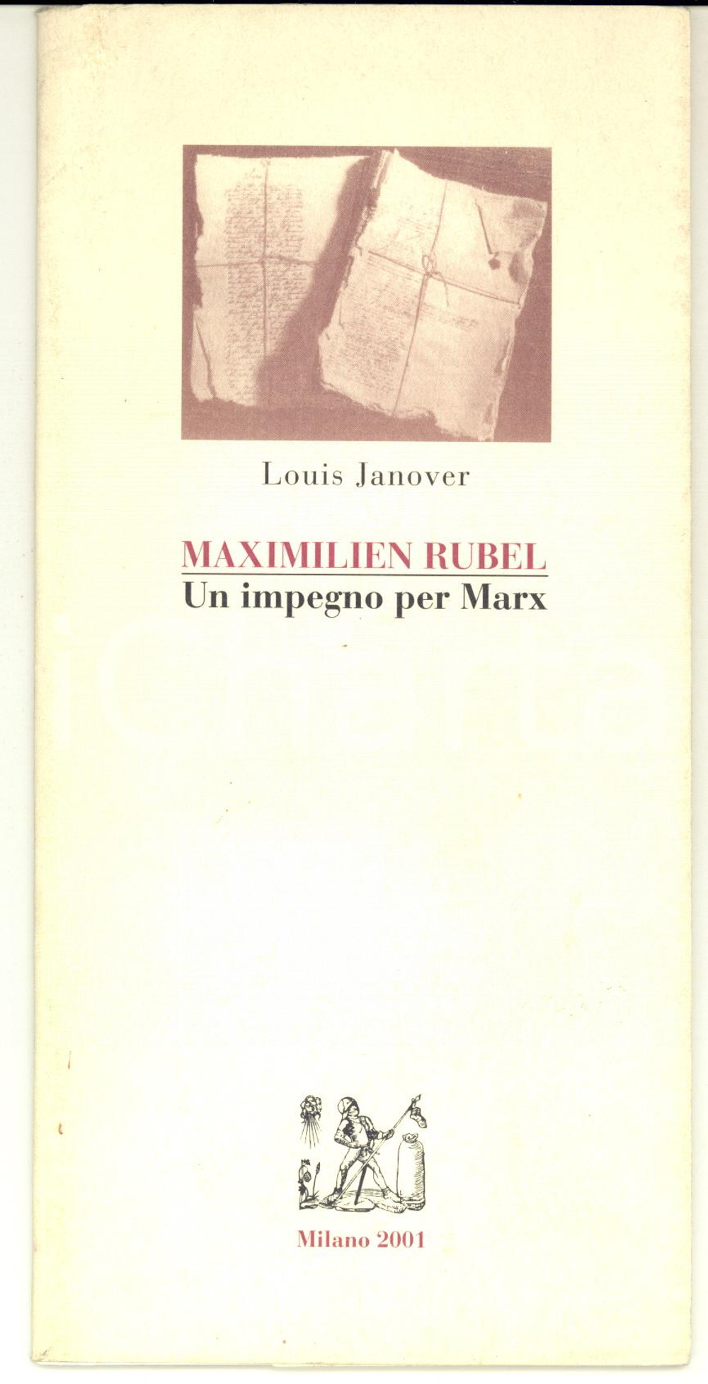 Libro, pubblicazione d epoca 2001 Louis JANOVER  Maximilien Rubel. Un impegno per Marx  Opuscolo 31 pp. 1