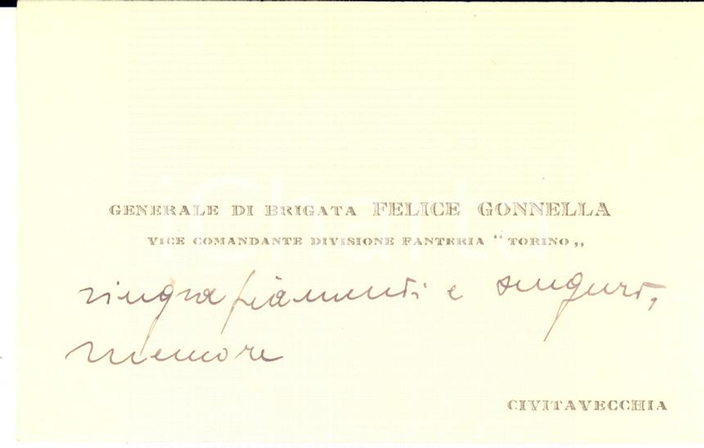 Autografo originale 1940 ca CIVITAVECCHIA Generale di Brigata Felice GONNELLA Biglietto AUTOGRAFO 1