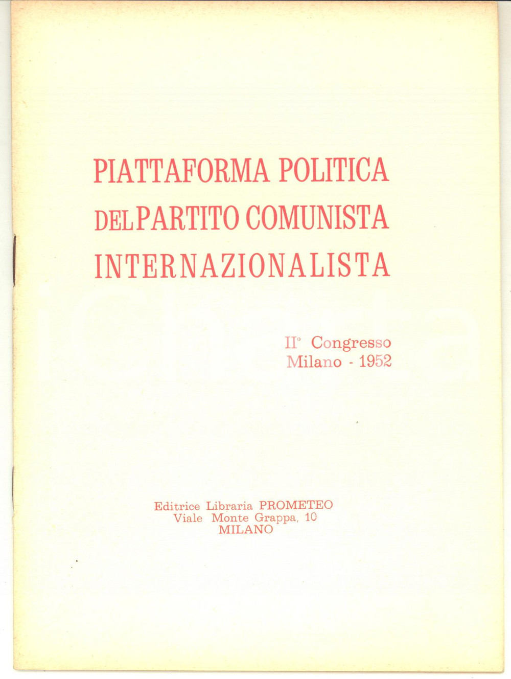Libro, pubblicazione d epoca 1960 AA.VV. Piattaforma politica Partito Comunista Internazionalista  Prometeo 1