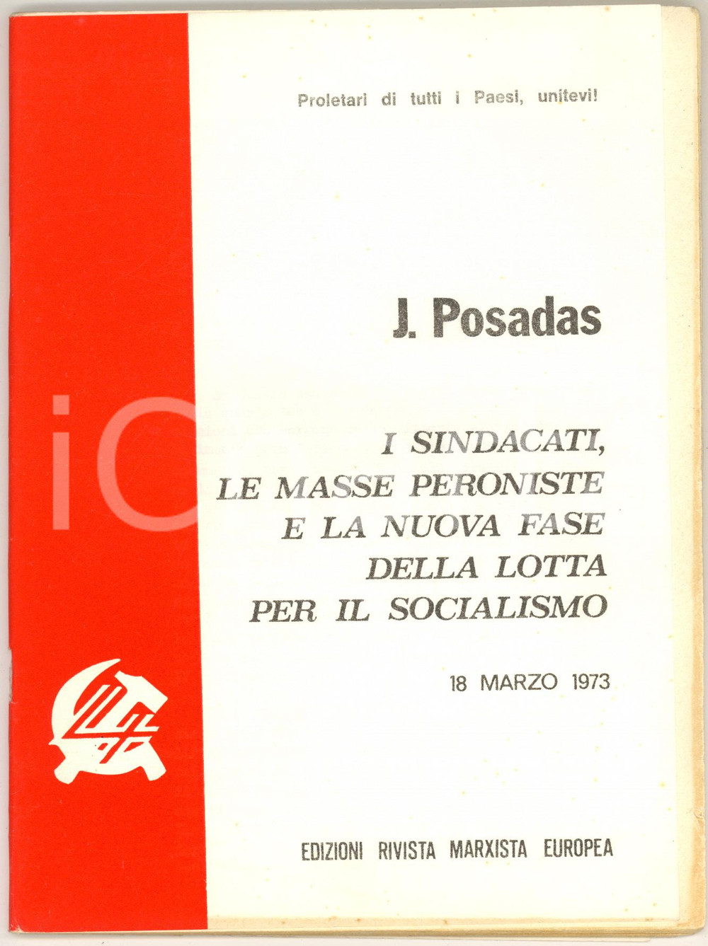 Libro, pubblicazione d epoca 1973 JosÃ© POSADAS I sindacati, le masse peroniste e la lotta per il socialismo 1