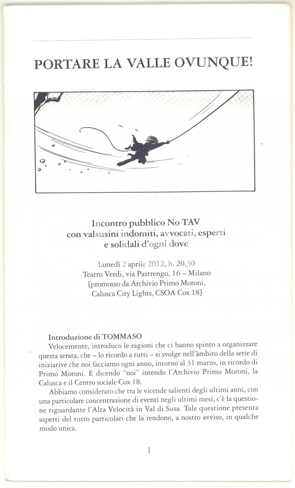 Libro, pubblicazione d epoca 2013 AA.VV. MILANO Portare la Valle ovunque!  Incontro pubblico NO TAV 32 pp. 1