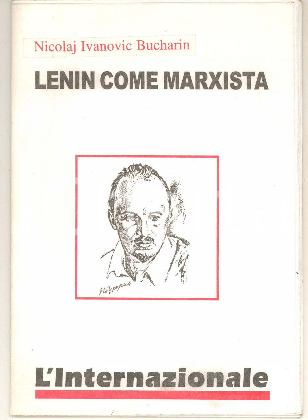 Libro, pubblicazione d epoca 1999 Nikolaj BUCHARIN Lenin come marxista  Ed. L Internazionale 39 pp. 1
