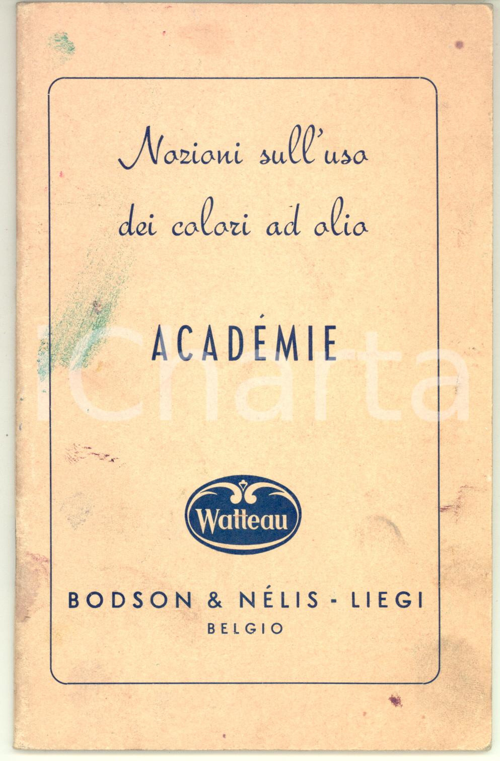 Libro, pubblicazione d epoca 1961 LIEGI Ditta BODSON & NELIS  Nozioni sull uso dei colori WATTEAU e ACADEMIE 1