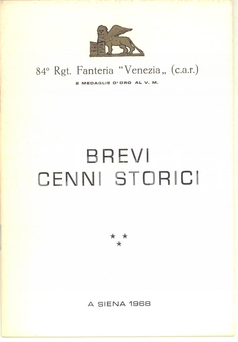 Libro, pubblicazione d epoca 1968 AA.VV. 84Â° Reggimento Fanteria VENEZIA  Brevi cenni storici  A SIENA 24 pp 1
