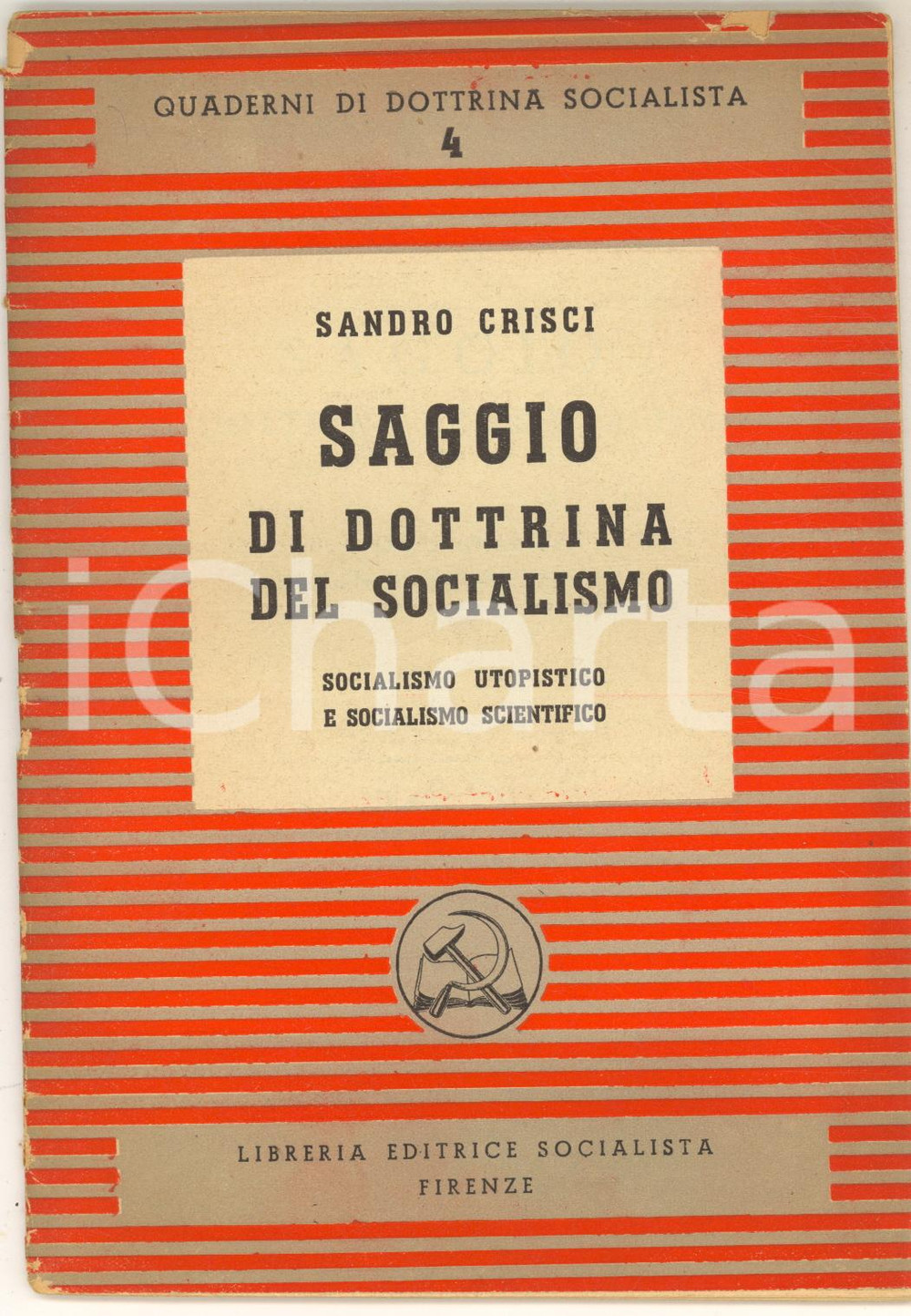 Libro, pubblicazione d epoca 1945 Sandro CRISCI Saggio di dottrina del socialismo  Ed. Socialista Firenze 1