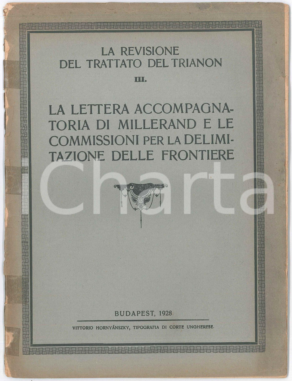 Libro, pubblicazione d epoca 1928 AA. VV. La revisione del Trattato del Trianon  Lettera di Millerand 1