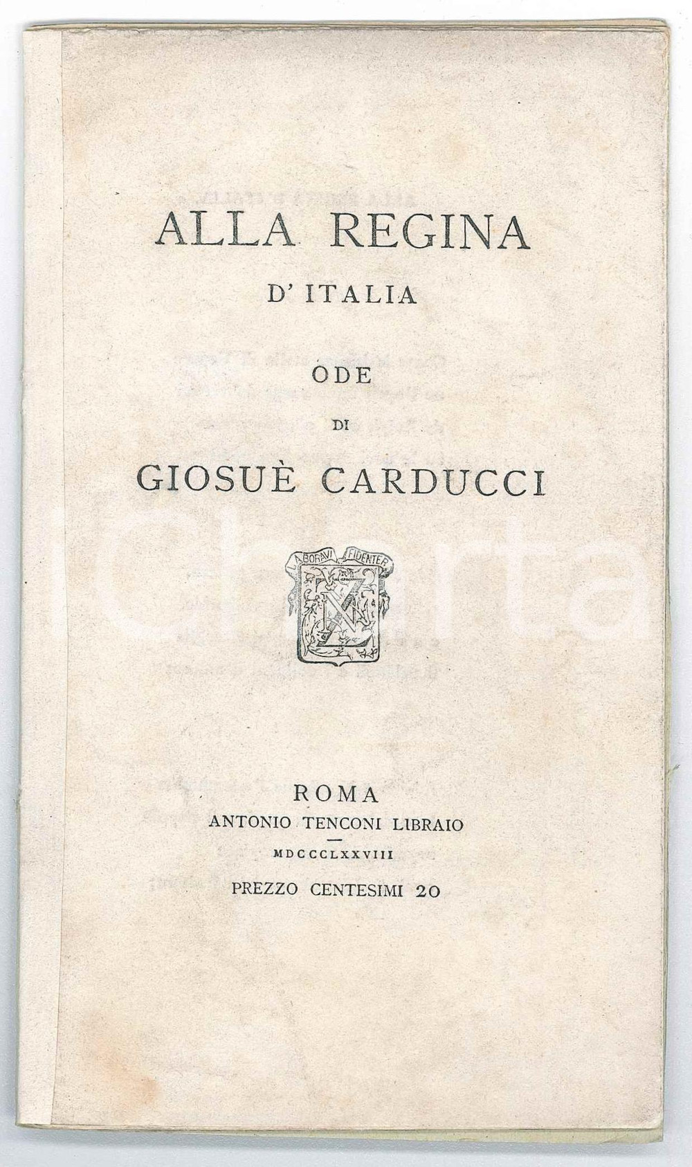 Libro, pubblicazione d epoca 1878 GiosuÃ¨ CARDUCCI Ode alla Regina d Italia  Ed. TENCONI 1