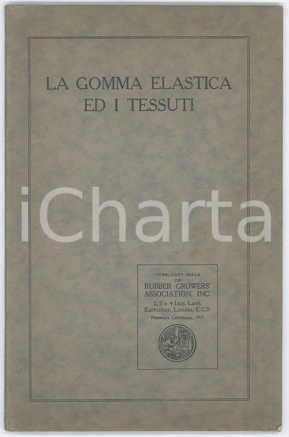 Libro, pubblicazione d epoca 1927 AA.VV. La gomma elastica ed i tessuti  The Rubber Growers  Association 1