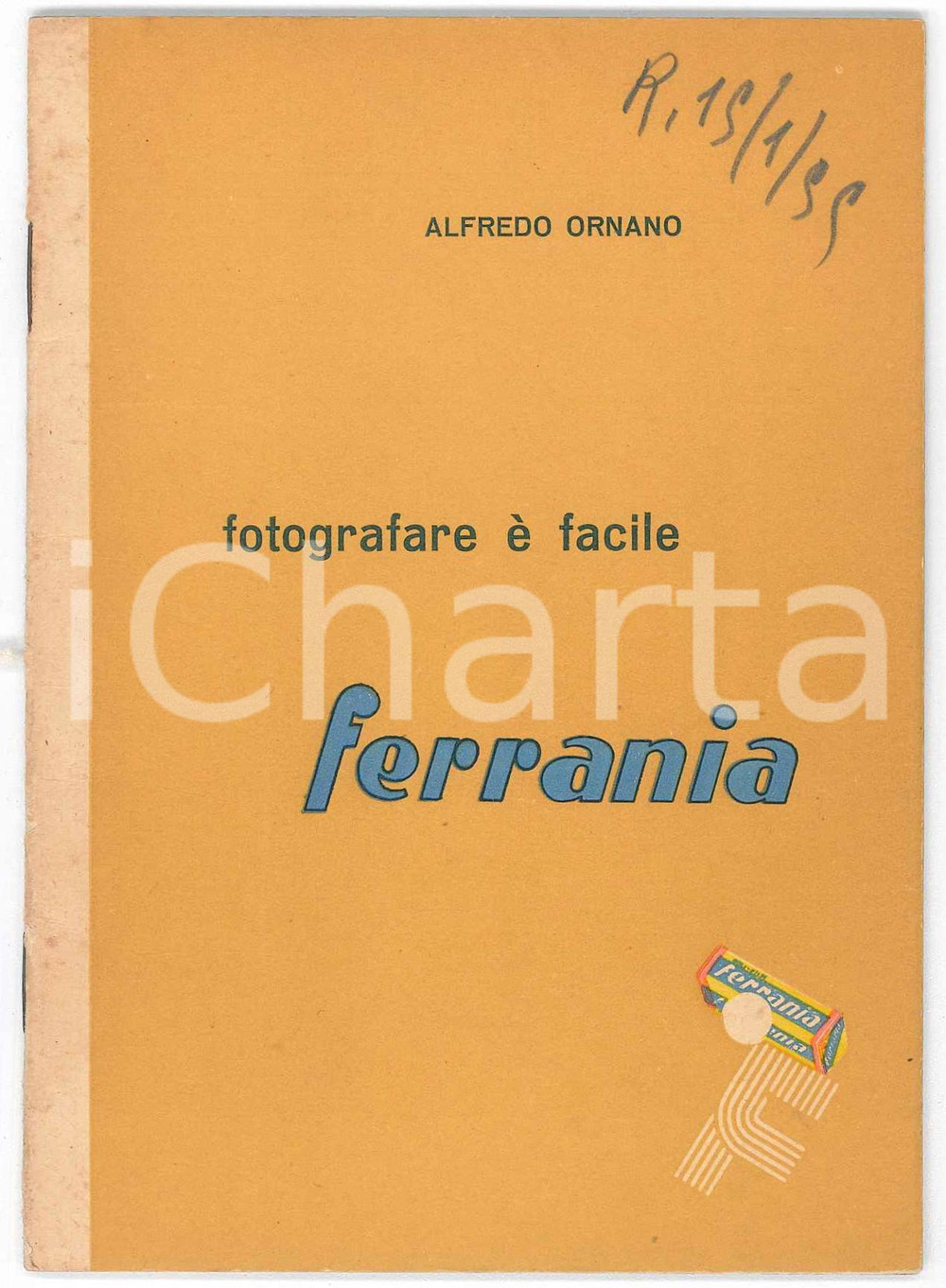 Libro, pubblicazione d epoca 1953 Alfredo ORNANO  Fotografare Ã¨ facile  Libretto FERRANIA 31 p. 1