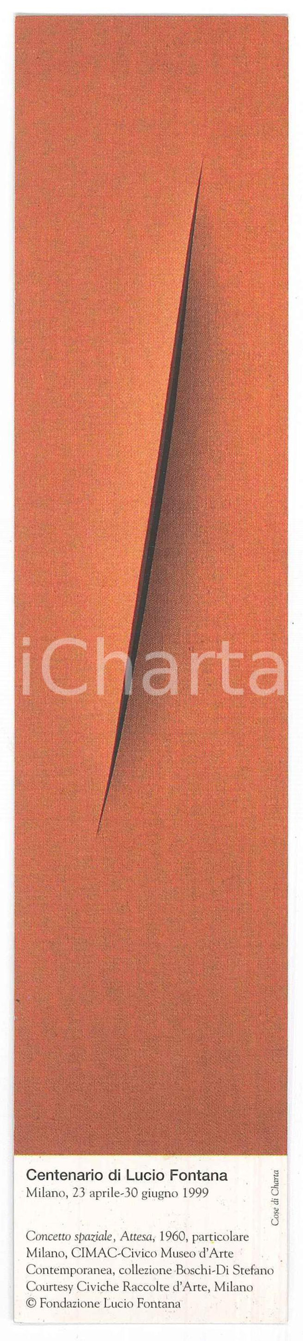 Oggetto da collezione cartaceo 1999 MILANO Centenario LUCIO FONTANA  Segnalibro Concetto spaziale, Attesa 1