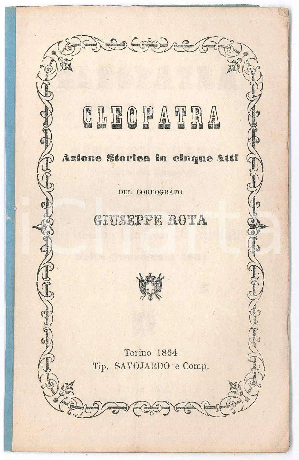 Libro, pubblicazione d epoca 1864 TEATRO TORINO Giuseppe ROTA Cleopatra  Azione storica in cinque atti 1