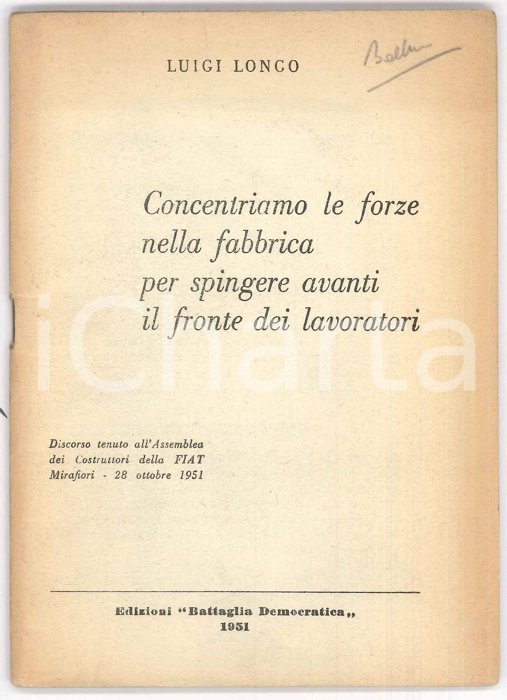 Libro, pubblicazione d epoca 1951 PCI Luigi LONGO Concentriamo le forze nella fabbrica  FIAT MIRAFIORI 1