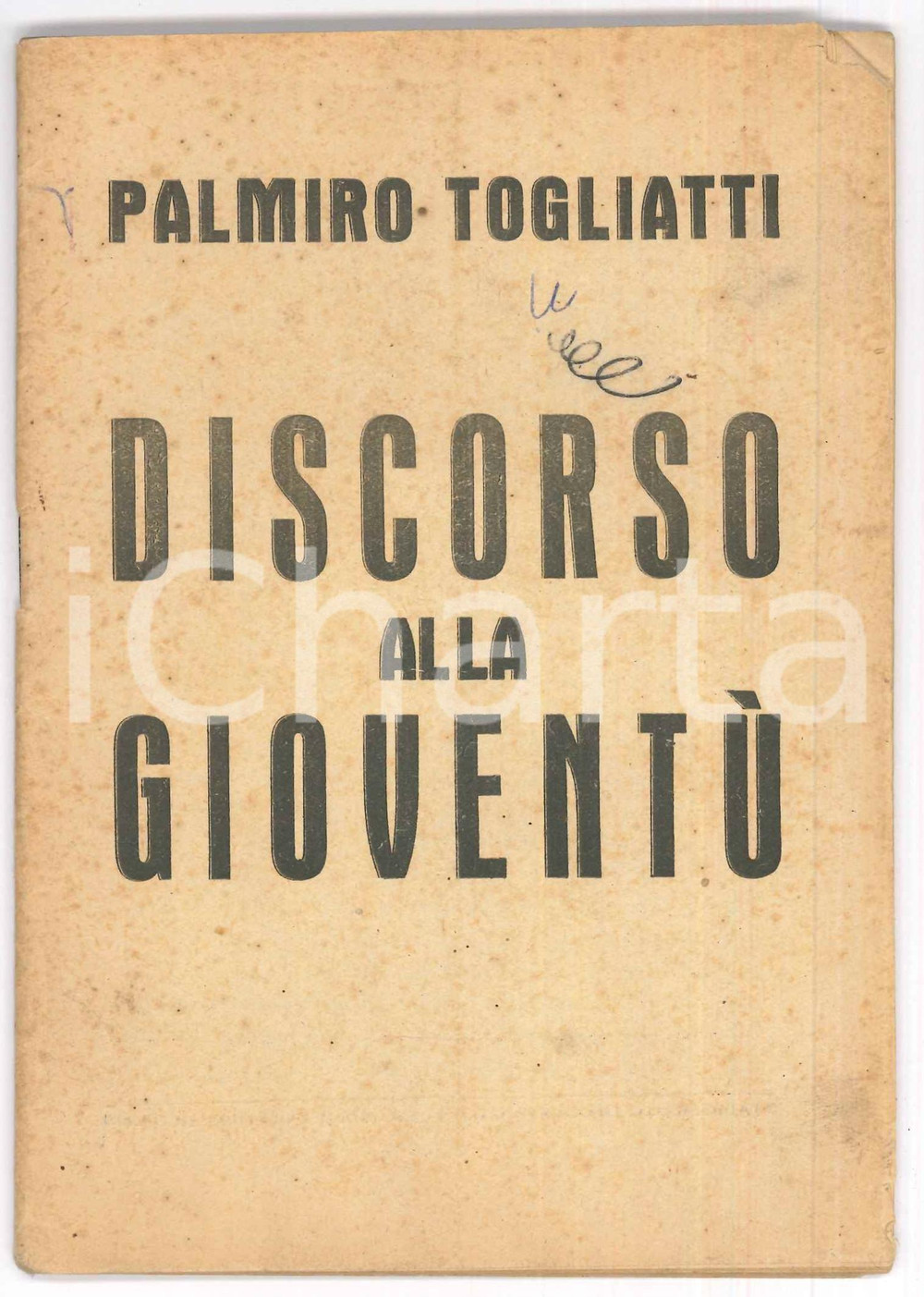 Libro, pubblicazione d epoca 1947 PCI Palmiro TOGLIATTI Discorso alla gioventù  47 pp. 2 1